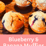 Blueberry and banana muffins